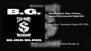 B.G. - Bling Bling (feat. Baby, Lil Wayne, Mannie Fresh &amp; Juvenile) [Radio Edit]
