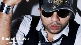Bachata Love ( Aventura, juan luis guerra, javier julian, lucradis,) JHONNY RIOS DJ