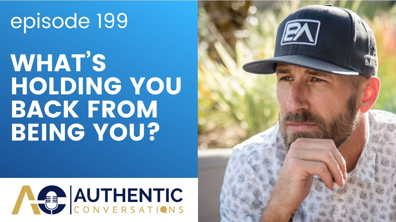 What’s Holding You Back From Being You?