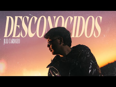 Juli Cardozo - Desconocidos (Official Video)