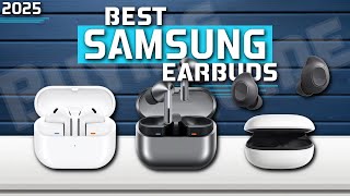 Best Samsung Earbuds 2025 | Top 3 Samsung Earbuds (Buying Guide)