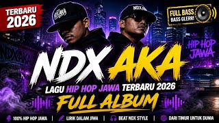 Download lagu LAGU JAWA HIP HOP TERBARU 2026 FULL ALBUM NDX AKA mp3