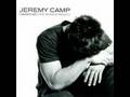 You're Worthy of My Praise - Jeremy Camp 