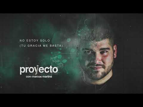 Proyecto c/ Marcos Martins - No Estoy Solo (Tu Gracia Me Basta)
