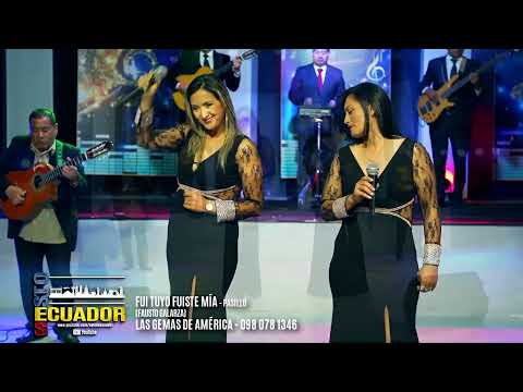 FUI TUYO FUISTE MÍA   PASILLO   LAS GEMAS DE AMÉRICA