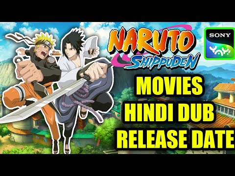 Naruto Shippuden Movies Hindi Dub Release Date | Anime News