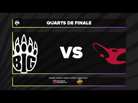 EUM Spring Split - Quarts de finale  - BIG vs MOUZ