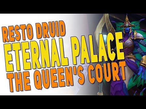 BfA 8.2 Heroic "The Queen's Court" - Resto Druid PoV | Eternal Palace - Battle for Azeroth