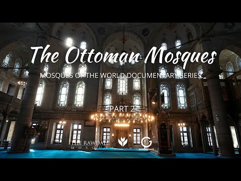 The Ottoman Mosques - Episode 2