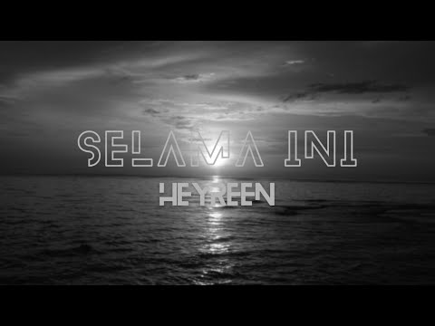 Selama Ini - HeyReen Music (Lyrics)