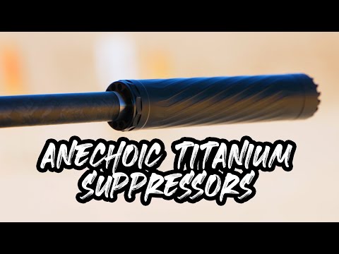 ANECHOIC Premium Titanium Suppressors