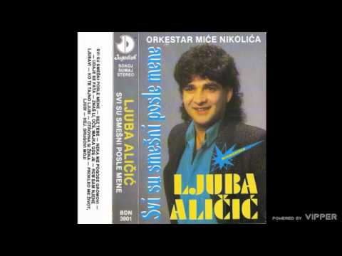 Ljuba Alicic - Otrovna si zena - (Audio 1990)