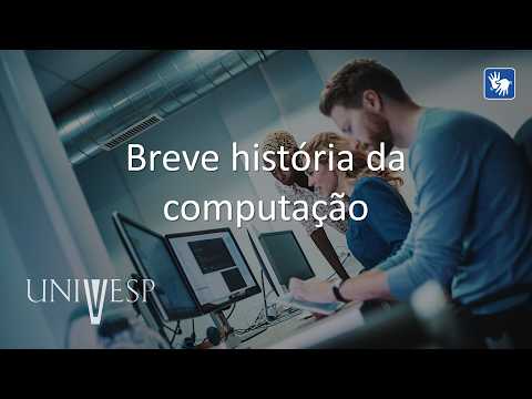 Introdução a Conceitos de Computação - Breve história da computação (LIBRAS)