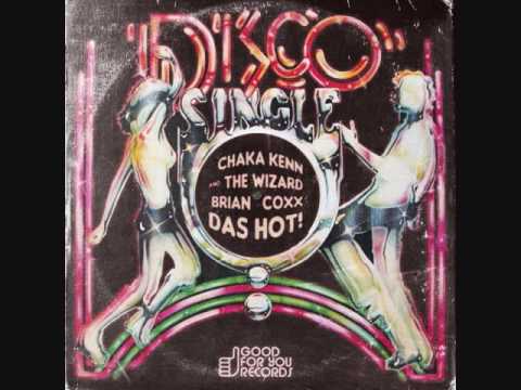 Chaka Kenn & The Wizard Brian Coxx - Das Hot - Original Mix