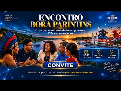 🔴 AO VIVO | Encontro Bora Parintins 2026 – Conectando Ideias, Inovação e Oportunidades