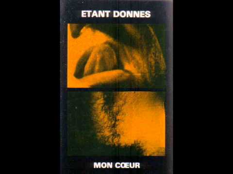 Étant Donnés ‎- Mon Cœur