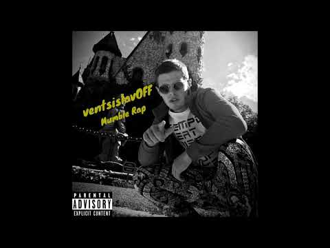 ventsislavOFF - Mumble Rap [prod. by SashMusic]