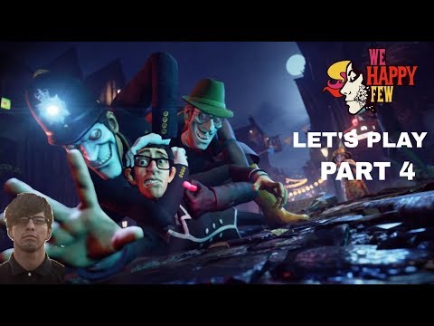LET'S PLAY - We Happy Few - Full Story Walkthrough (Part 4) (PS4)