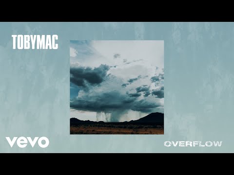 TobyMac - Overflow (Audio)