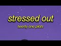 Stressed Out (Sped up)
