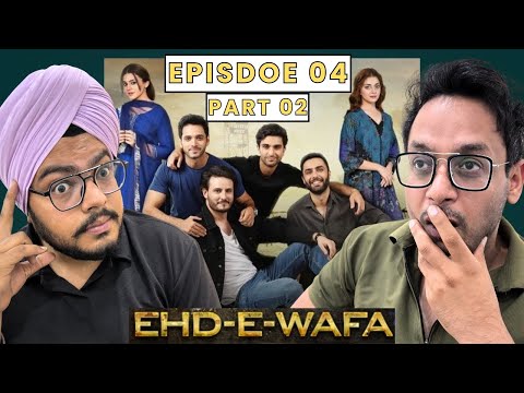Ehd e Wafa - Episode 4 Part 02 | Ahad Raza Mir, Osman , Wahaj Ali | Reaction Chamber