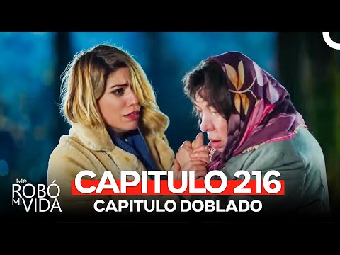 Me Robó Mi Vida Capitulo 216 (Doblado en Español)