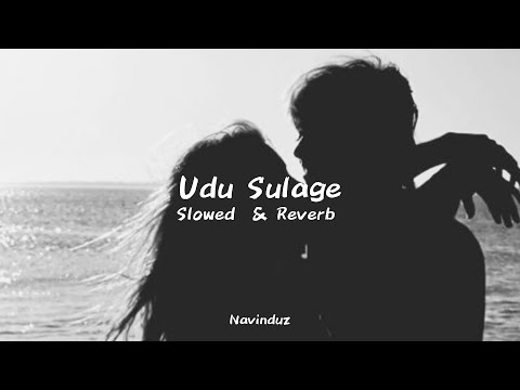 Udu Sulage Bim Pathule (Slowed & Reverb) [Prema dadayama song]