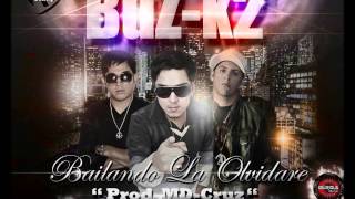 BUZ-K2 - Bailando la Olvidare ( prod. by Delirious Music)