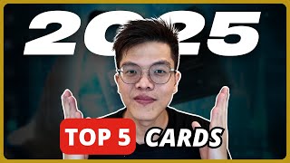 My Top 5 Credit Cards of 2025