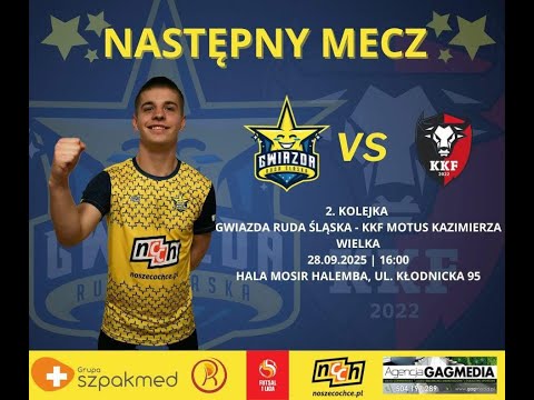 1 PLF - GWIAZDA RUDA ŚLĄSKA - KKF MOTUS KAZIMIERZA WIELKA