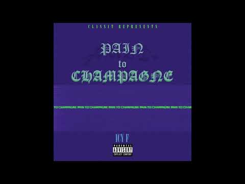 IcY F -  Pain to Champagne (prod. by Hypyin) (Official Audio) #4CT
