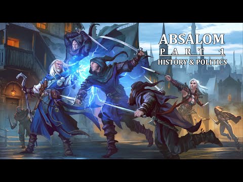 Pathfinder Regional Deepdive: Absalom P1 - History & Politics