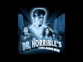 Dr horrible's sing along blog OST - So They Say ...