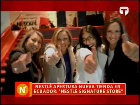Nestlé apertura nueva tienda en Ecuador Nestlé Signature Store