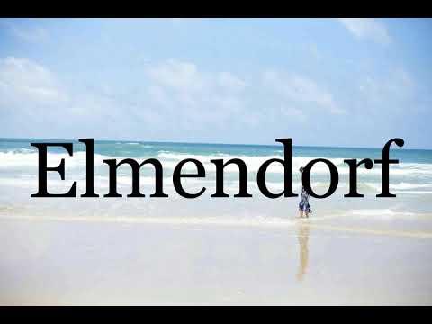 How To Pronounce Elmendorf🌈🌈🌈🌈🌈🌈Pronunciation Of Elmendorf