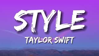 Taylor Swift - Style (Lyrics)