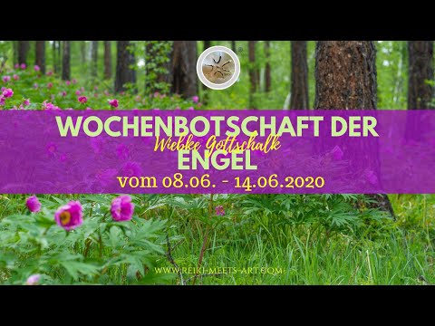Wochenbotschaft der Engel vom 08.06. - 14.06.2020 ✨incl. Blockadenlösung