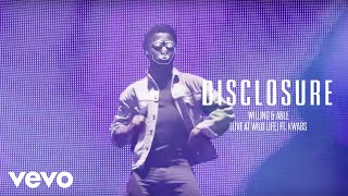 Disclosure - Willing &amp; Able (Live at Wild Life) ft. Kwabs