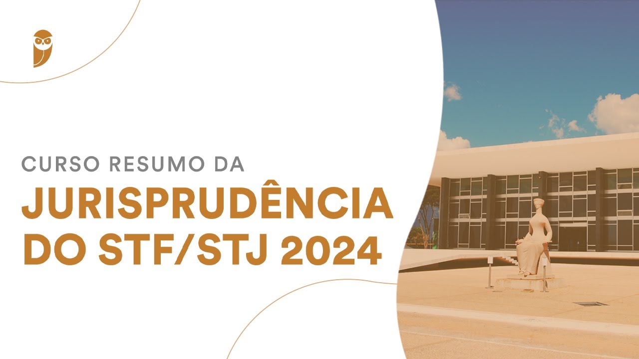 Curso Resumo da Jurisprudência do STF/STJ 2024