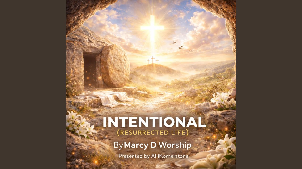 Intentional (Resurrected Life) by Marcy D. Worship — album artwork