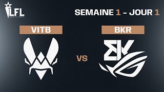 LFL Summer Split 2023 - W1D1 - VITB vs BKR
