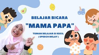Download lagu Latihan Belajar Anak Cara Bicara Mama Papa Teman Bicara Anak Speech Delay #belajarbersamakaksuci mp3