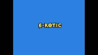 E-Rotic - Lay Me Down