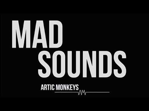 Mad Sounds - Artic Monkeys