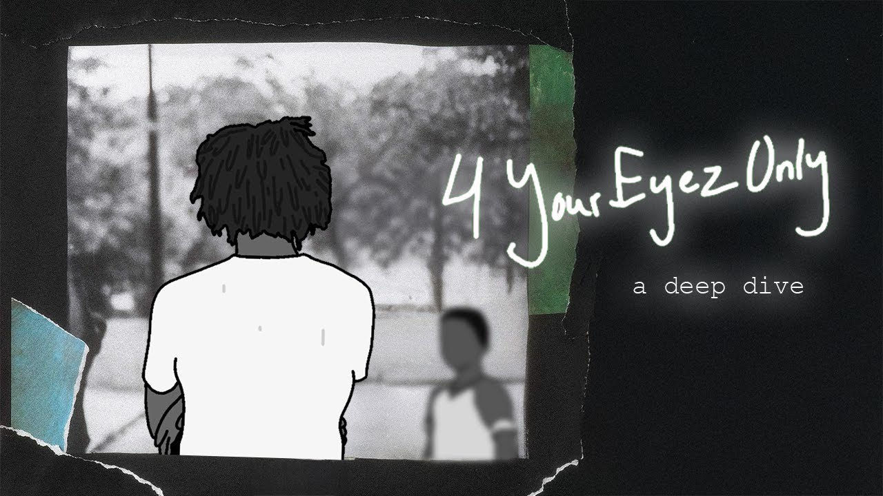 A Deep Dive into J. Cole's 4 Your Eyez Only