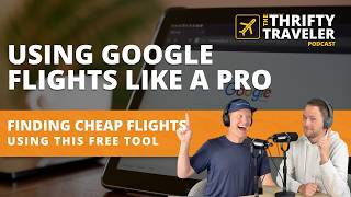 How the Pros Use Google Flights