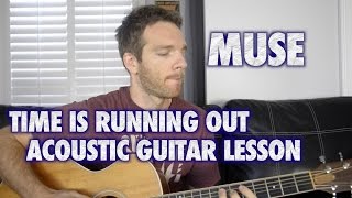Miniatura del video "Muse - Time is Running Out Acoustic Guitar Lesson"