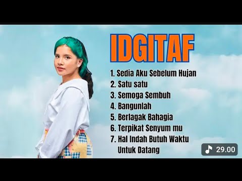 Idgitaf - Sedia Aku Sebelum Hujan | musik terbaru 2025 |full album
