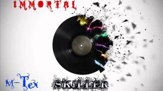 IMMORTAL M-TEX SKILLER and Did - beautiful remix