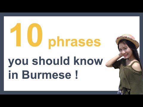 10 phrases you should know in Burmese !
